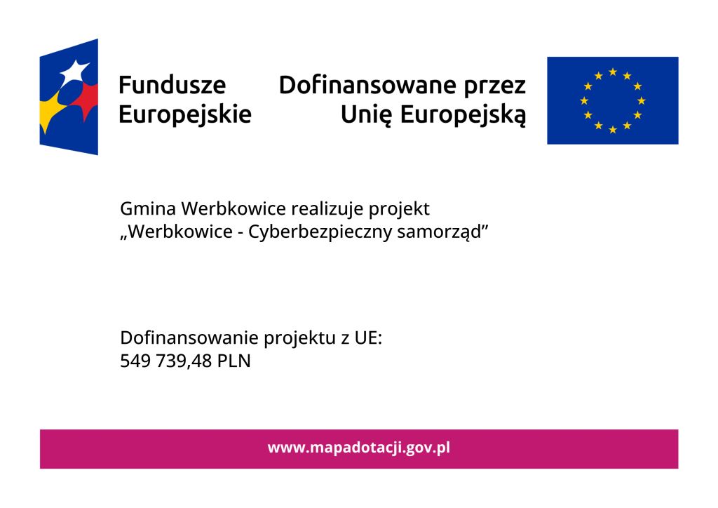 Projekt „Werbkowice - Cyberbezpieczny samorząd”