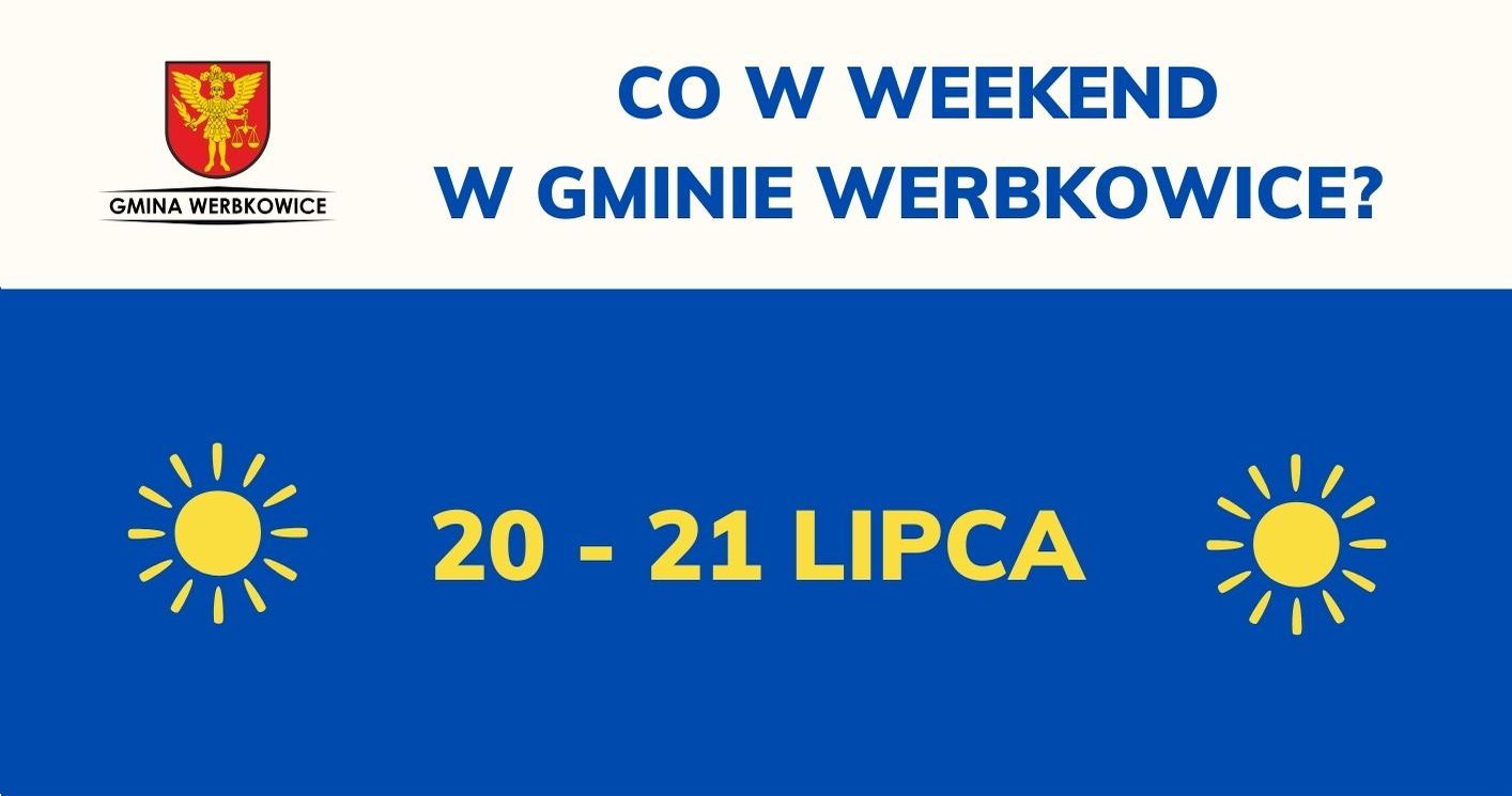 Co w weekend w Gminie Werbkowice 20-21 lipca 2024 r.