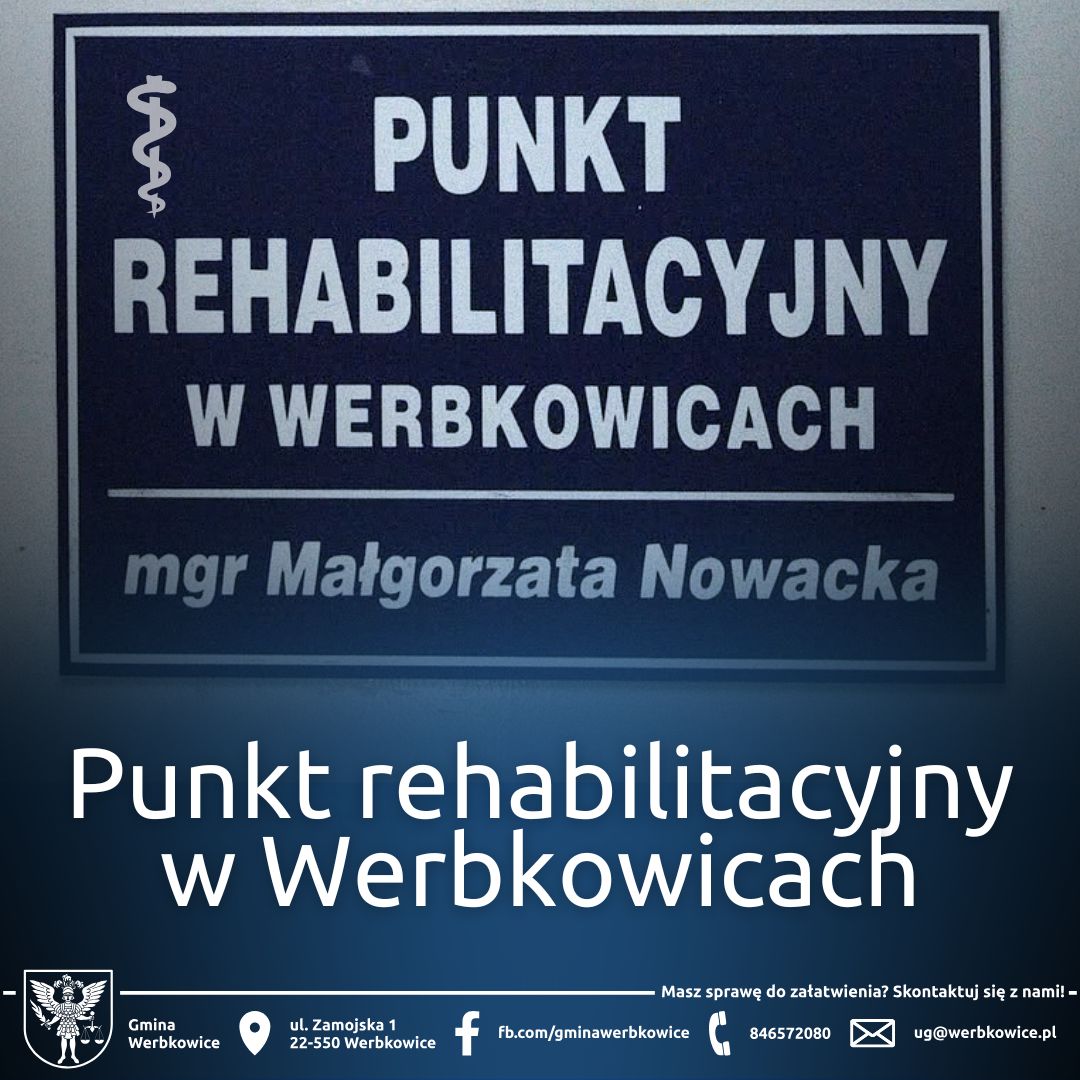 Punkt rehabilitacyjny w Werbkowicach