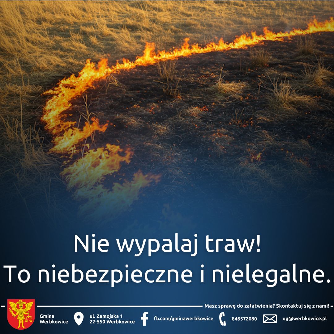 Nie wypalaj traw – to niebezpieczne i nielegalne.