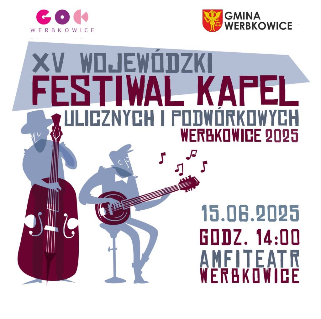 XV Wojewódzki Festiwal Kapel Ulicznych i Podwórkowych – Werbkowice 2025 - zapraszamy wykonawców.